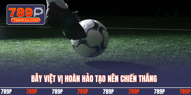 Bẫy việt vị hoàn hảo tạo nên chiến thắng