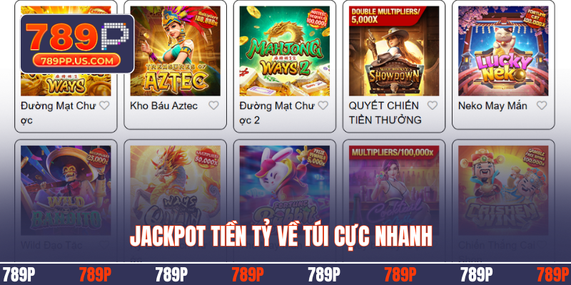 Jackpot tiền tỷ về túi cực nhanh