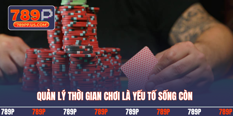 Quản lý thời gian chơi là yếu tố sống còn