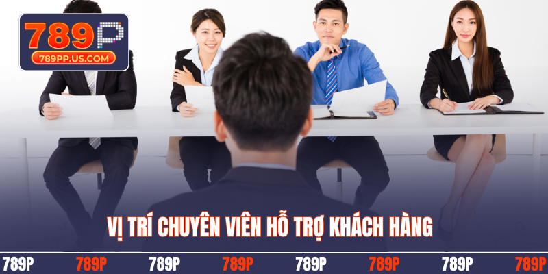 Vị trí chuyên viên hỗ trợ khách hàng